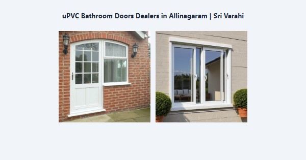 Best uPVC Bathroom Doors Dealers in Allinagaram, Theni | Sri Varahi