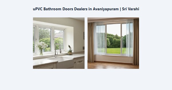 Best uPVC Bathroom Doors Dealers in Avaniyapuram, Madurai | Sri Varahi