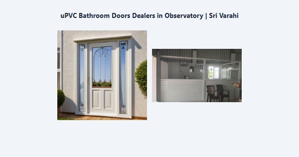 Best uPVC Bathroom Doors Dealers in Observatory, Kodaikanal | Sri Varahi