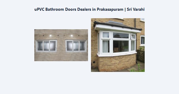 Best uPVC Bathroom Doors Dealers in Prakasapuram, Kodaikanal | Sri Varahi