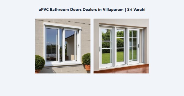 Best uPVC Bathroom Doors Dealers in Villapuram, Madurai | Sri Varahi