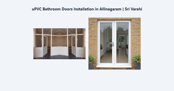 Best uPVC Bathroom Doors Installation in Allinagaram, Theni | Sri Varahi