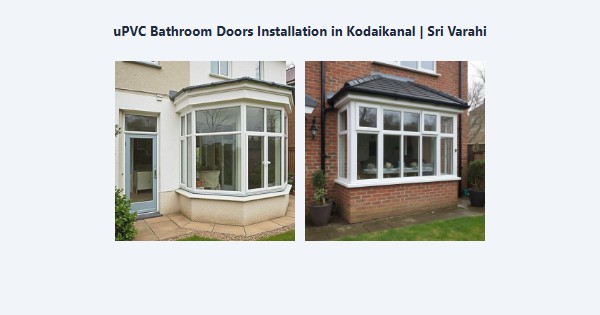 Best uPVC Bathroom Doors Installation in Kodaikanal | Sri Varahi