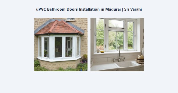 Best uPVC Bathroom Doors Installation in Madurai | Sri Varahi