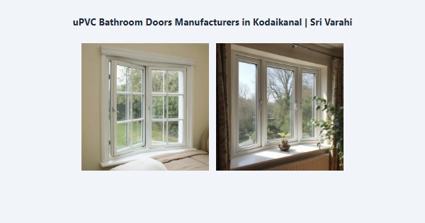 Best uPVC Bathroom Doors Manufacturers in Kodaikanal | Sri Varahi