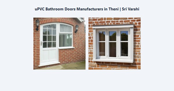 Best uPVC Bathroom Doors Manufacturers in Theni | Sri Varahi