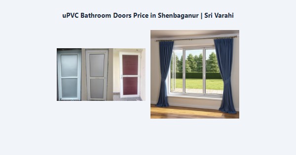Best uPVC Bathroom Doors Price in Shenbaganur, Kodaikanal | Sri Varahi