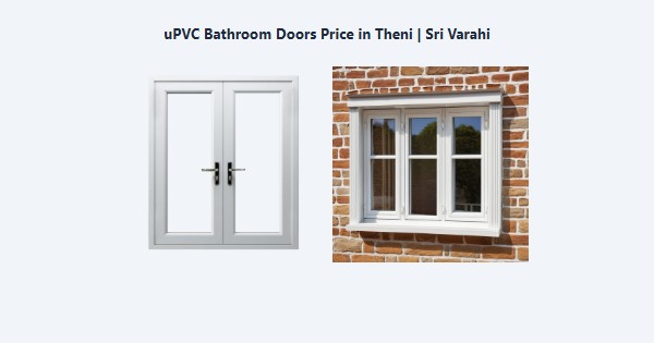 Best uPVC Bathroom Doors Price in Theni | Sri Varahi