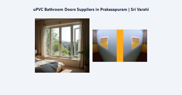 Best uPVC Bathroom Doors Suppliers in Prakasapuram, Kodaikanal | Sri Varahi