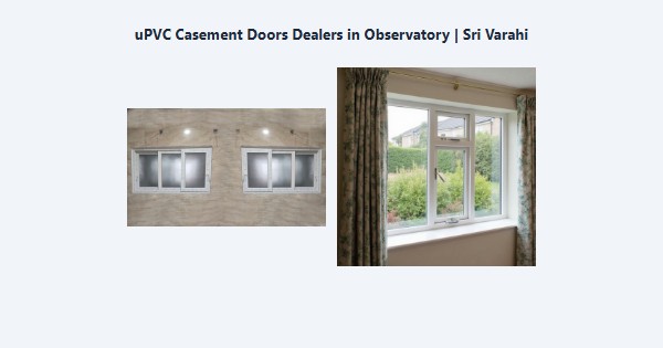 Best uPVC Casement Doors Dealers in Observatory, Kodaikanal | Sri Varahi