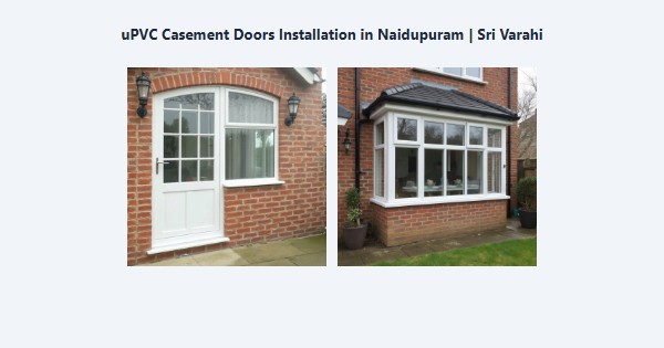 Best uPVC Casement Doors Installation in Naidupuram, Kodaikanal | Sri Varahi