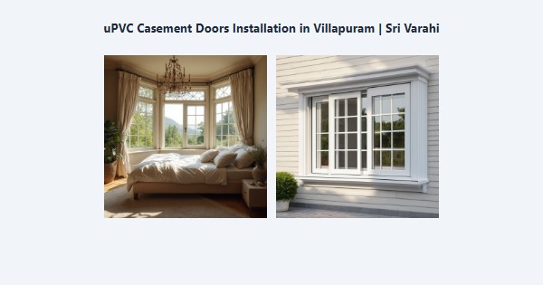 Best uPVC Casement Doors Installation in Villapuram, Madurai | Sri Varahi