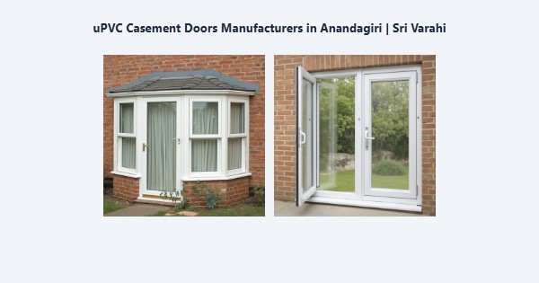 Best uPVC Casement Doors Manufacturers in Anandagiri, Kodaikanal | Sri Varahi