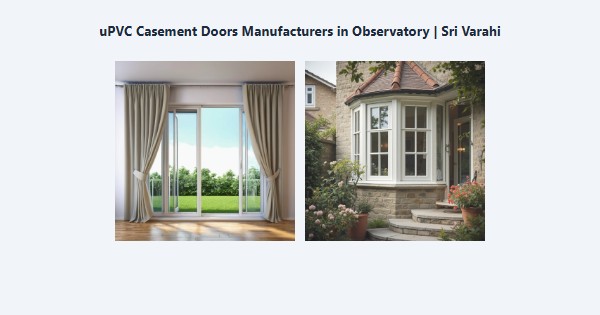Best uPVC Casement Doors Manufacturers in Observatory, Kodaikanal | Sri Varahi