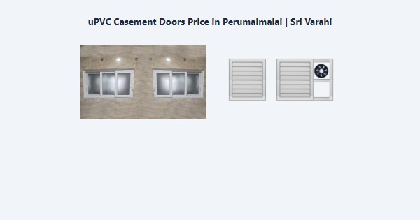 Best uPVC Casement Doors Price in Perumalmalai, Kodaikanal | Sri Varahi