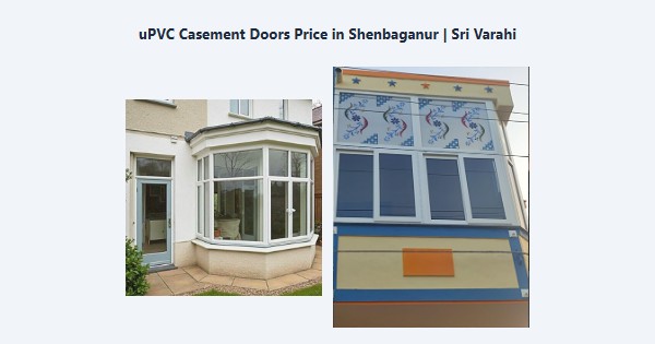 Best uPVC Casement Doors Price in Shenbaganur, Kodaikanal | Sri Varahi