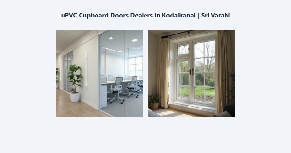 Best uPVC Cupboard Doors Dealers in Kodaikanal | Sri Varahi