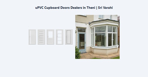 Best uPVC Cupboard Doors Dealers in Theni | Sri Varahi