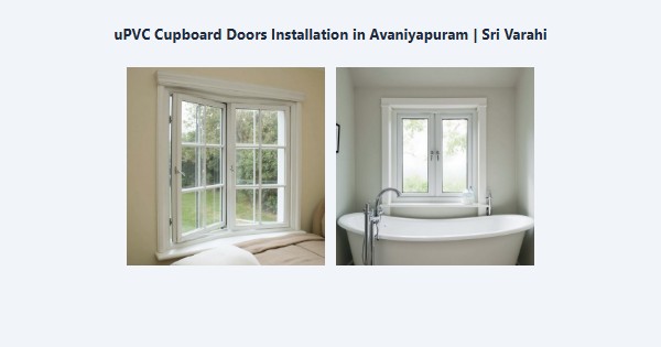 Best uPVC Cupboard Doors Installation in Avaniyapuram, Madurai | Sri Varahi