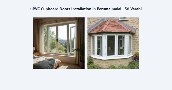 Best uPVC Cupboard Doors Installation in Perumalmalai, Kodaikanal | Sri Varahi