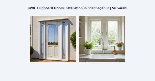 Best uPVC Cupboard Doors Installation in Shenbaganur, Kodaikanal | Sri Varahi