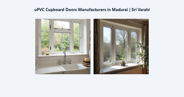 Best uPVC Cupboard Doors Manufacturers in Madurai | Sri Varahi