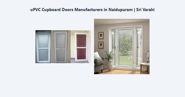 Best uPVC Cupboard Doors Manufacturers in Naidupuram, Kodaikanal | Sri Varahi