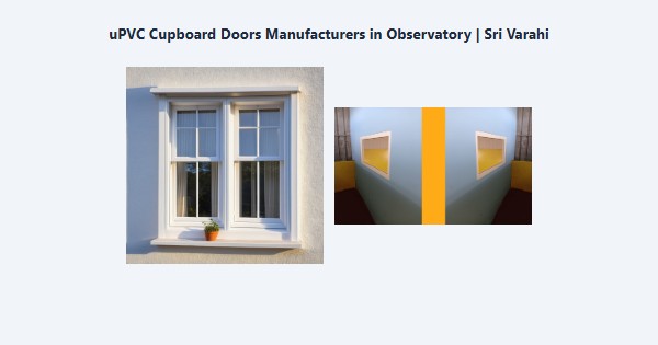 Best uPVC Cupboard Doors Manufacturers in Observatory, Kodaikanal | Sri Varahi