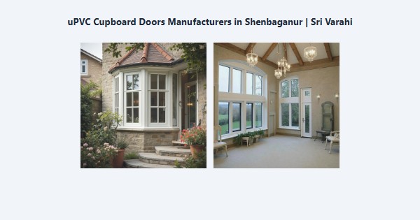 Best uPVC Cupboard Doors Manufacturers in Shenbaganur, Kodaikanal | Sri Varahi