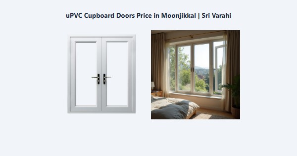 Best uPVC Cupboard Doors Price in Moonjikkal, Kodaikanal | Sri Varahi