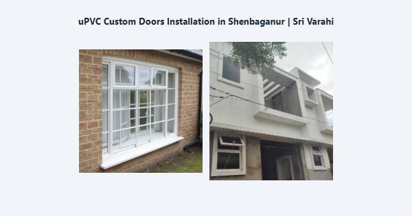 Best uPVC Custom Doors Installation in Shenbaganur, Kodaikanal | Sri Varahi