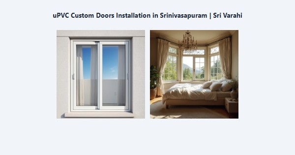 Best uPVC Custom Doors Installation in Srinivasapuram, Kodaikanal | Sri Varahi