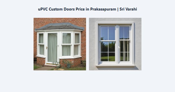 Best uPVC Custom Doors Price in Prakasapuram, Kodaikanal | Sri Varahi