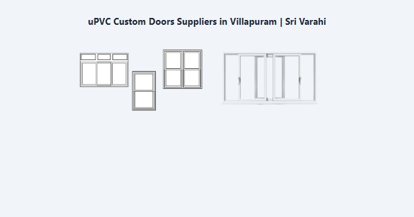 Best uPVC Custom Doors Suppliers in Villapuram, Madurai | Sri Varahi