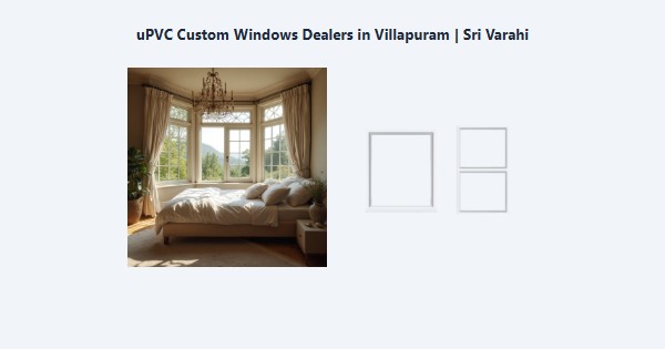 Best uPVC Custom Windows Dealers in Villapuram, Madurai | Sri Varahi