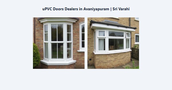 Best uPVC Doors Dealers in Avaniyapuram, Madurai | Sri Varahi