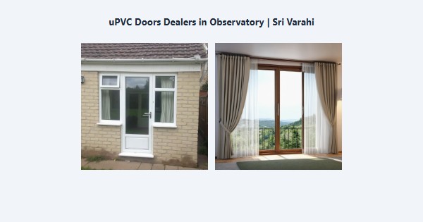 Best uPVC Doors Dealers in Observatory, Kodaikanal | Sri Varahi