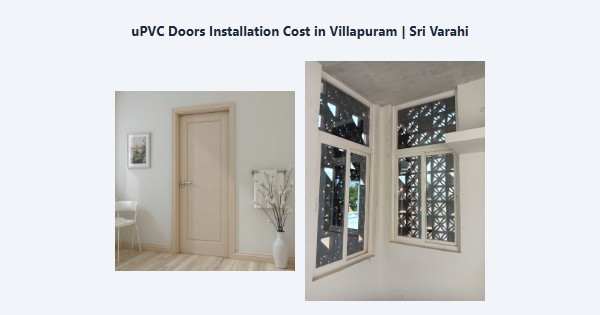 Best uPVC Doors Installation Cost in Villapuram, Madurai | Sri Varahi