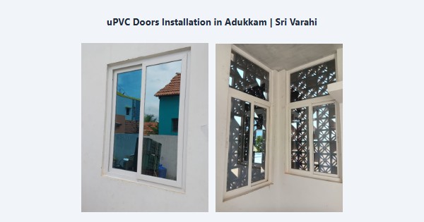 Best uPVC Doors Installation in Adukkam, Kodaikanal | Sri Varahi