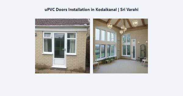 Best uPVC Doors Installation in Kodaikanal | Sri Varahi