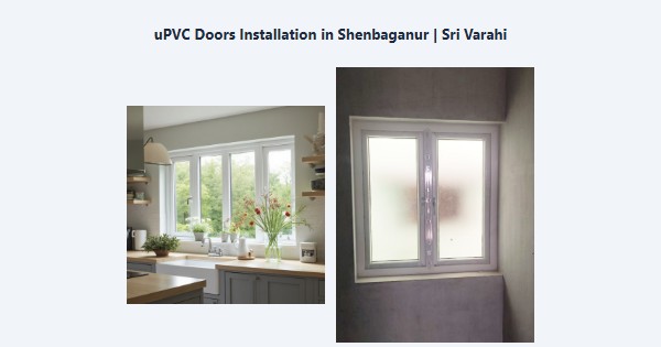 Best uPVC Doors Installation in Shenbaganur, Kodaikanal | Sri Varahi