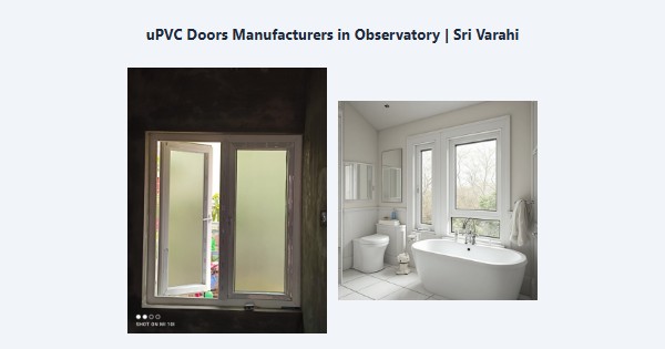 Best uPVC Doors Manufacturers in Observatory, Kodaikanal | Sri Varahi