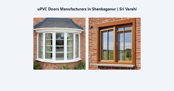 Best uPVC Doors Manufacturers in Shenbaganur, Kodaikanal | Sri Varahi