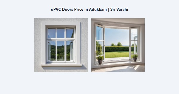Best uPVC Doors Price in Adukkam, Kodaikanal | Sri Varahi