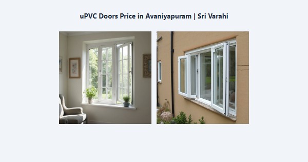 Best uPVC Doors Price in Avaniyapuram, Madurai | Sri Varahi