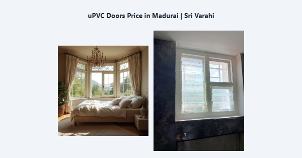 Best uPVC Doors Price in Madurai | Sri Varahi