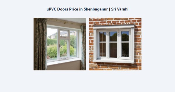 Best uPVC Doors Price in Shenbaganur, Kodaikanal | Sri Varahi