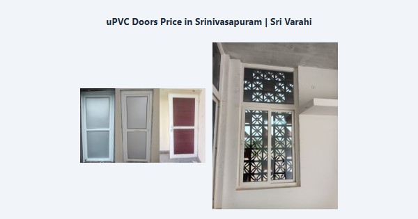 Best uPVC Doors Price in Srinivasapuram, Kodaikanal | Sri Varahi