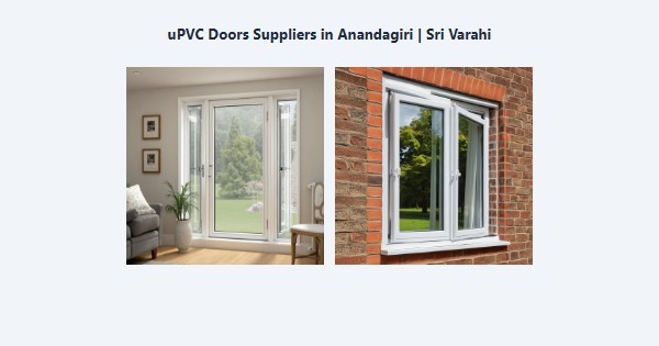 Best uPVC Doors Suppliers in Anandagiri, Kodaikanal | Sri Varahi