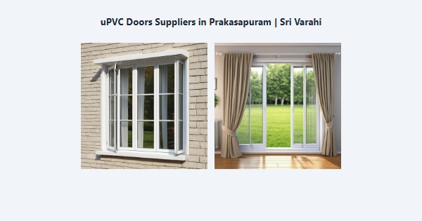 Best uPVC Doors Suppliers in Prakasapuram, Kodaikanal | Sri Varahi